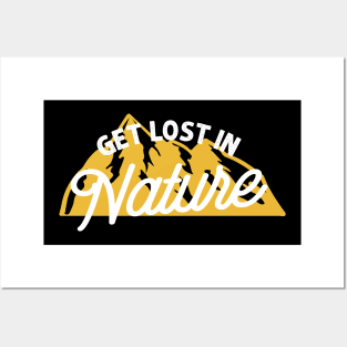 Get lost in nature Posters and Art